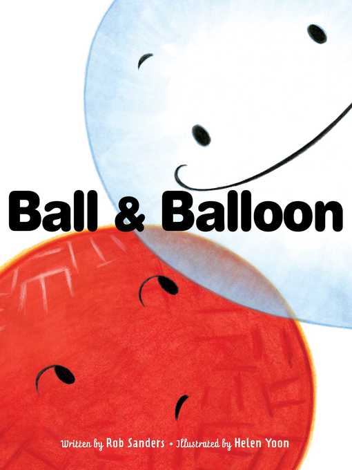 Title details for Ball & Balloon by Rob Sanders - Available